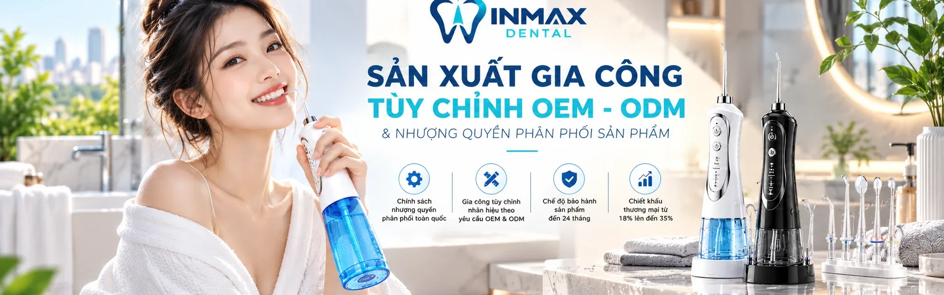 Inmax Dental sản xuất gia công tùy chỉnh OEM – ODM và nhượng quyền phân phối sản phẩm, chiết khấu thương mại từ 18% đến 35%